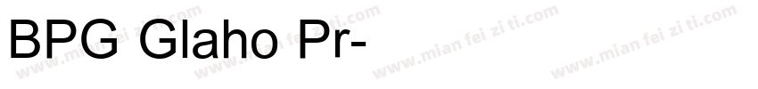 BPG Glaho Pr字体转换